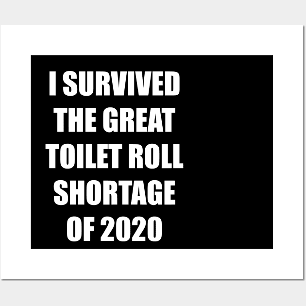 Toilet Roll Shortage 2020 + Backprint (Dark colours) Wall Art by MarinasingerDesigns